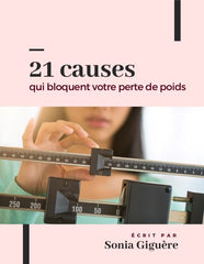 21 causes qui bloquent votre perte de poids