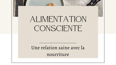 Alimentation consciente, une relation saine avec la nourriture